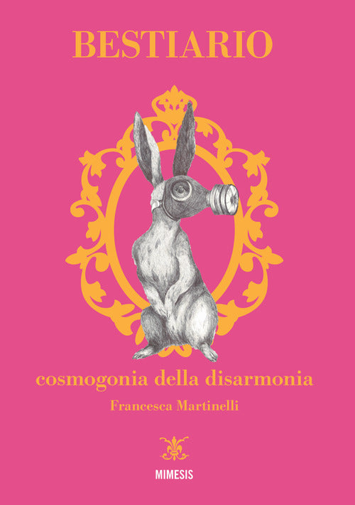 Cover of Bestiario. Cosmogonia della disarmonia