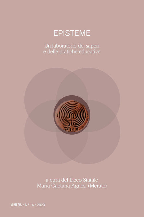 Episteme. Un laboratorio dei saperi e delle pratiche educative nella scuola superiore. Vol. 14