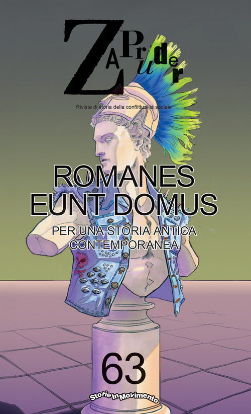 Zapruder. Rivista di storia della conflittualit sociale. Vol. 63: Romanes eunt domus