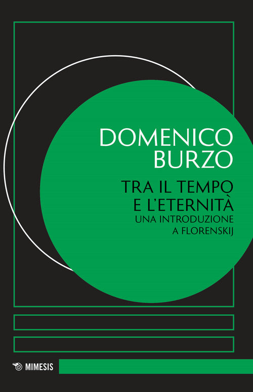 Tra il tempo e l'eternit. Una introduzione a Florenskij