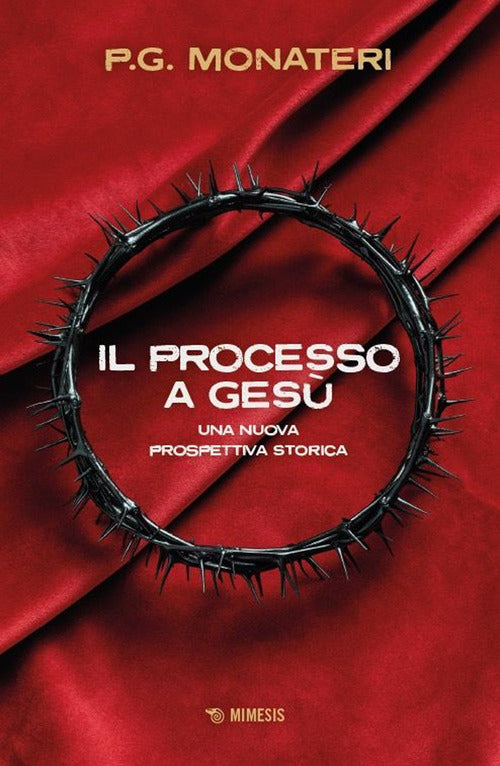 Il processo a Ges. Una nuova prospettiva storica