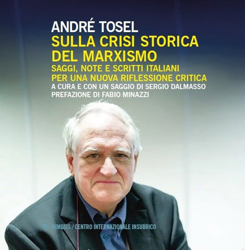 Sulla crisi storica del marxismo. Saggi, note e scritti italiani per una nuova riflessione critica