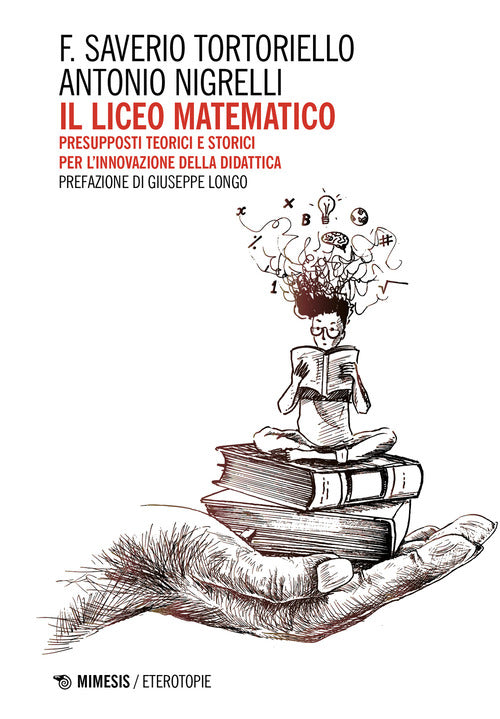 Il Liceo Matematico. Presupposti teorici e storici per linnovazione nella didattica