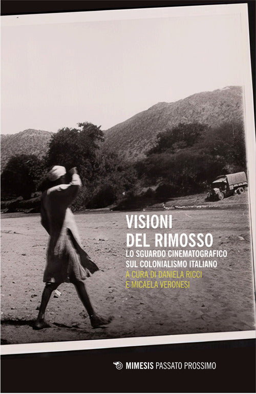 Visioni del rimosso. Lo sguardo cinematografico sul colonialismo italiano