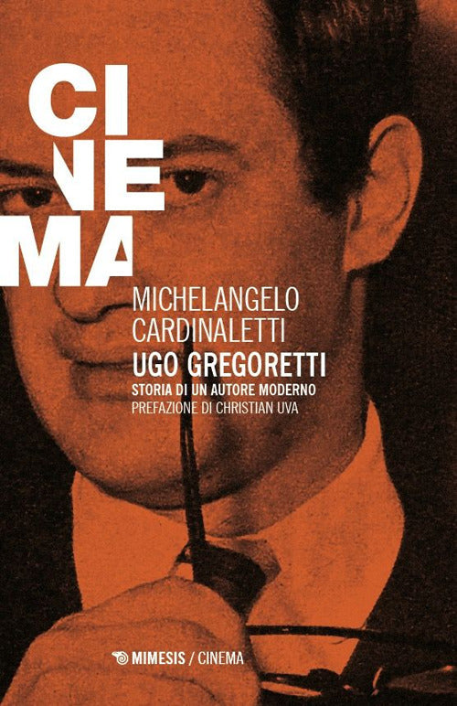 Ugo Gregoretti. Storia di un autore moderno