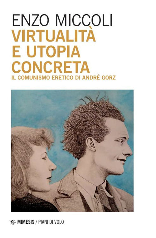 Virtualit e utopia concreta. Il comunismo eretico di Andr Gorz