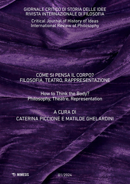 Giornale critico di storia delle idee. Ediz. italiana e inglese. Vol. 1: Come si pensa il corpo? Filosofia, teatro, rappresentazione