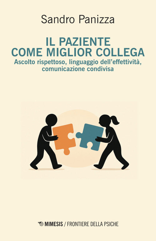 Il paziente come miglior collega. Ascolto rispettoso, linguaggio delleffettivit, comunicazione condivisa