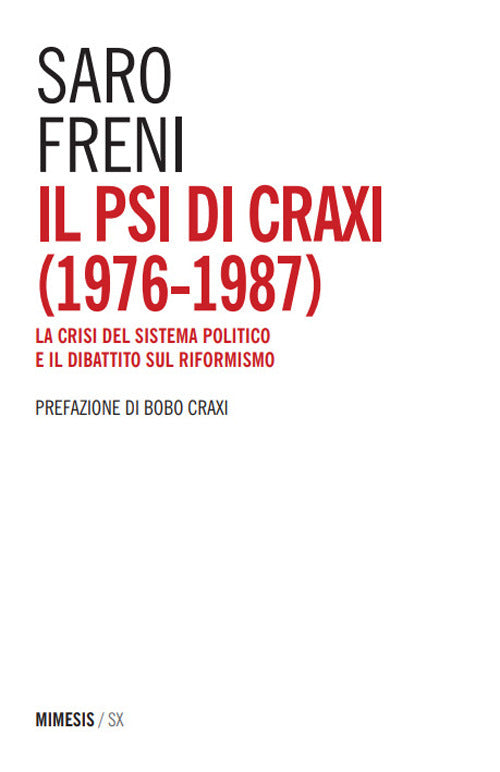 Il PSI di Craxi (1976-1987). La crisi del sistema politico e il dibattito sul riformismo
