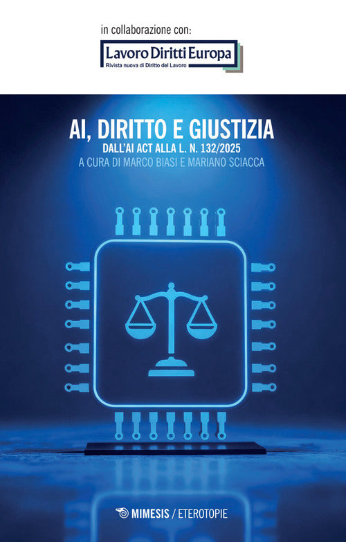 AI, diritto e giustizia. Dall'AI Act alla L. n. 132/2025