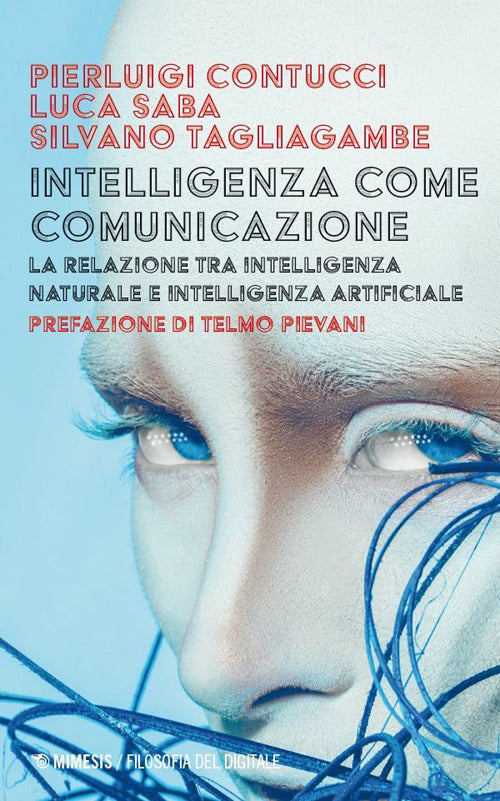 Intelligenza come comunicazione. La relazione tra intelligenza naturale e intelligenza artificiale