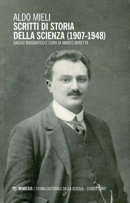 Scritti di storia della scienza (1907-1948)