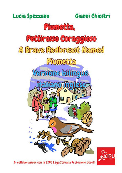 Cover of Piumetta pettirosso coraggioso-A brave redbreast named piumetta. Ediz. italiana e inglese