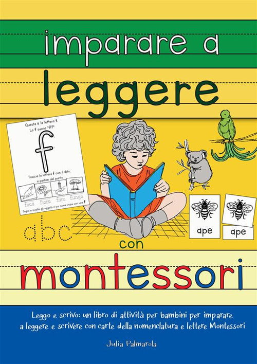 Cover of Imparare a leggere con Montessori. Leggo e scrivo: un libro di attività per bambini per imparare a leggere e scrivere con carte delle nomenclature e lettere Montessori
