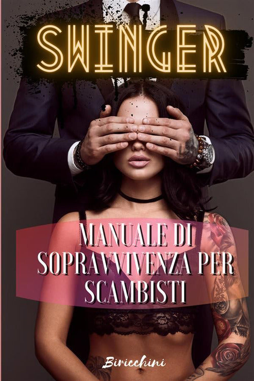 Cover of Swinger. Manuale di sopravvivenza per scambisti