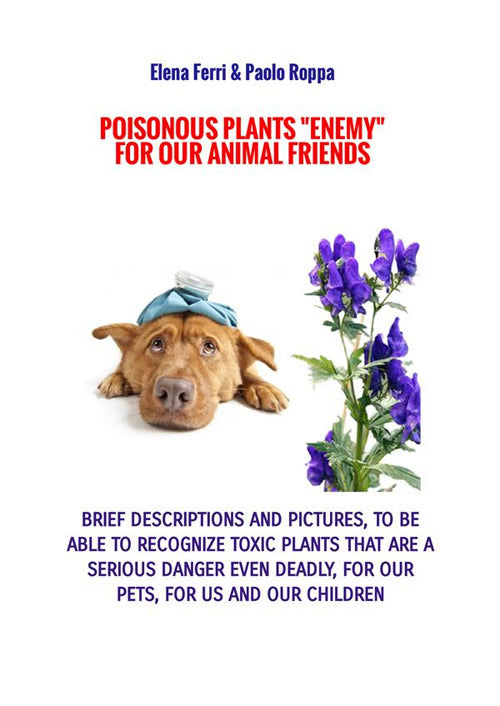 Cover of Poisonous plants «enemy» for our animal friends. For animal lovers