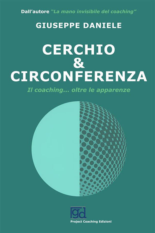 Cover of Cerchio e circonferenza. Il coaching... oltre le apparenze