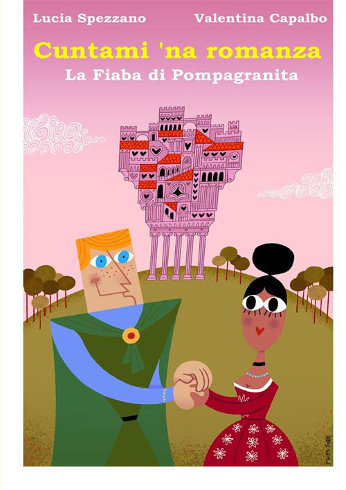 Cover of Cuntami 'na romanza. La fiaba di Pompagranita