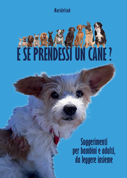 Cover of E se prendessi un cane? Suggerimenti per bambini e adulti, da leggere insieme