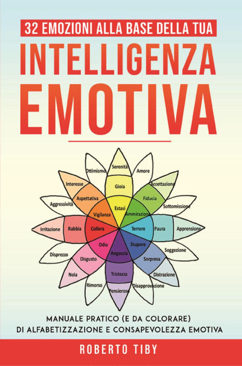 Cover of 32 emozioni per la tua intelligenza emotiva. Manuale pratico (e da colorare) di alfabetizzazione e consapevolezza emotiva