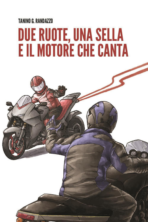 Cover of Due ruote, una sella e il motore che canta