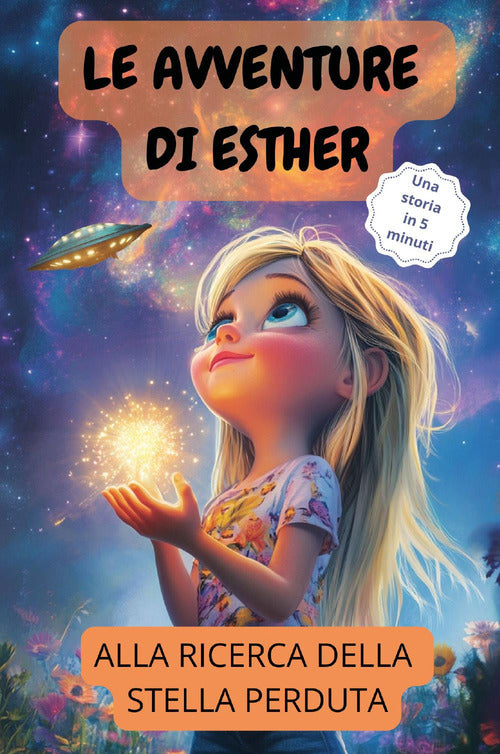 Le avventure di Esther. Alla ricerca della stella perduta