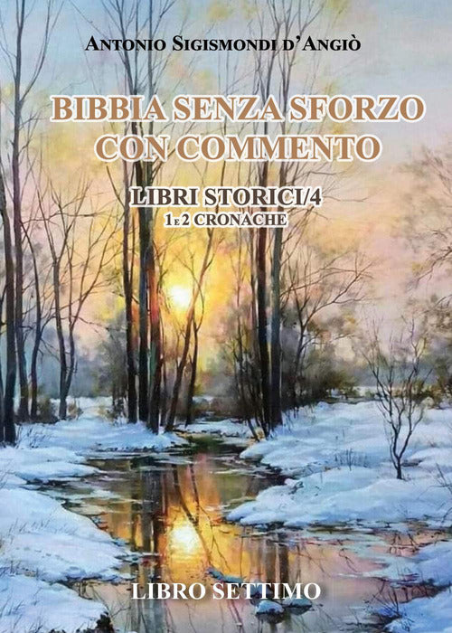 Bibbia senza sforzo con commento. Libri storici. Vol. 4: Cronache 1 e 2