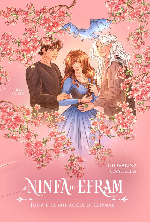 La ninfa di Efram. Juna e la minaccia di Leisnal. Vol. 1