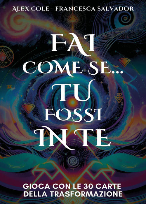 Fai come se... Tu fossi in te