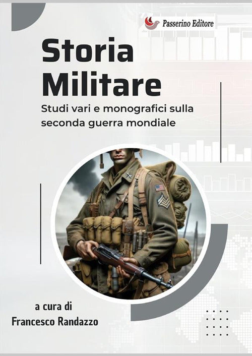 Storia militare. Studi vari e monografici sulla Seconda guerra mondiale