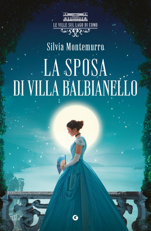 La sposa di villa Balbianello. Le ville sul Lago di Como
