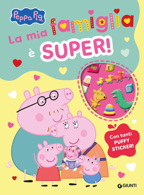 La mia famiglia super! Peppa Pig. Con adesivi