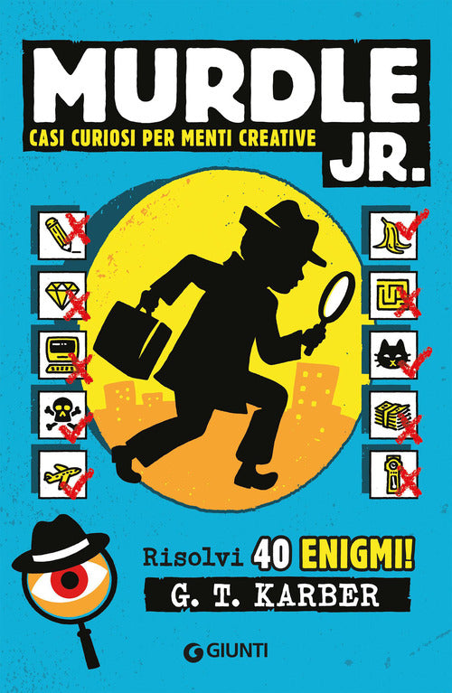 Casi curiosi per menti creative. Murdle jr.. Risolvi 40 enigmi!