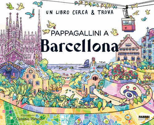 Pappagallini a Barcellona. Un libro cerca & trova