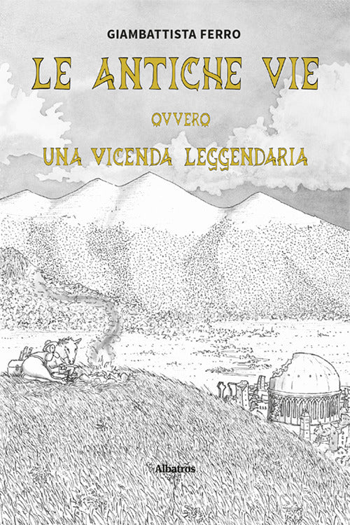 Le antiche vie ovvero una vicenda leggendaria