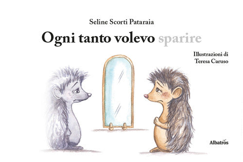 Ogni tanto volevo sparire