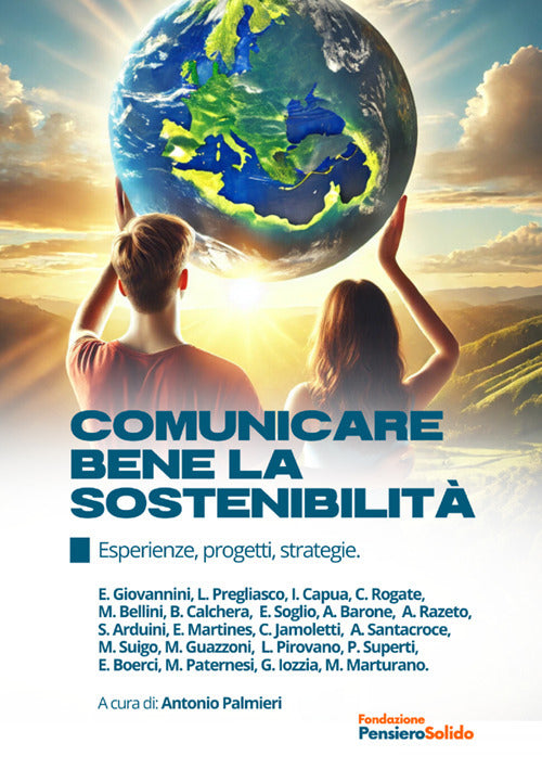 Comunicare bene la sostenibilit. Esperienze, progetti, strategie