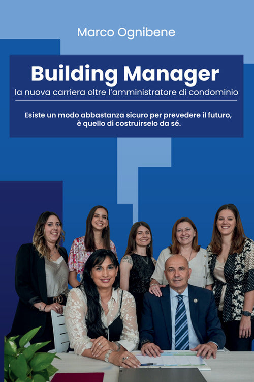 Building manager. La nuova carriera oltre l'amministratore di condominio