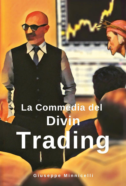 La commedia del Divin Trading