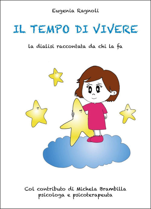 Il tempo di vivere. La dialisi raccontata da chi la fa
