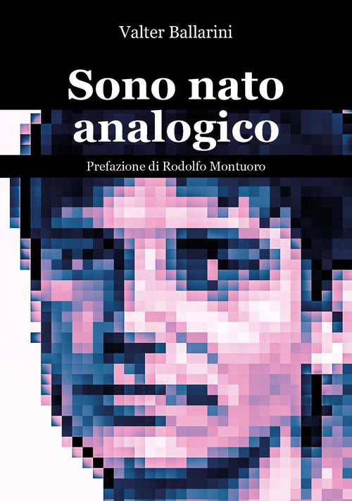 Sono nato analogico
