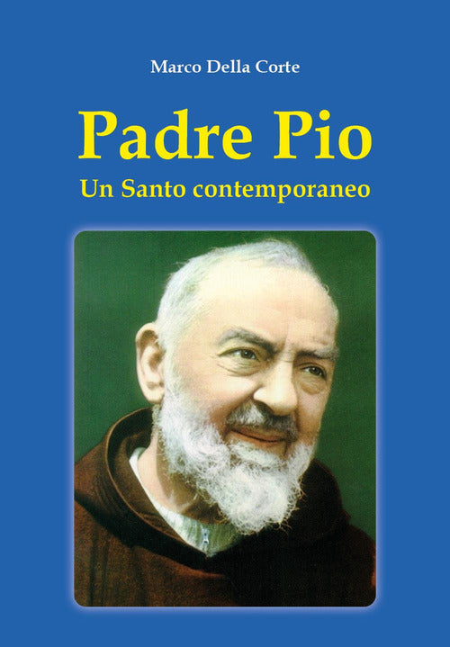 Padre Pio. Un Santo contemporaneo