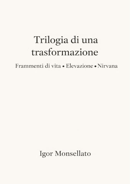 Trilogia di una trasformazione
