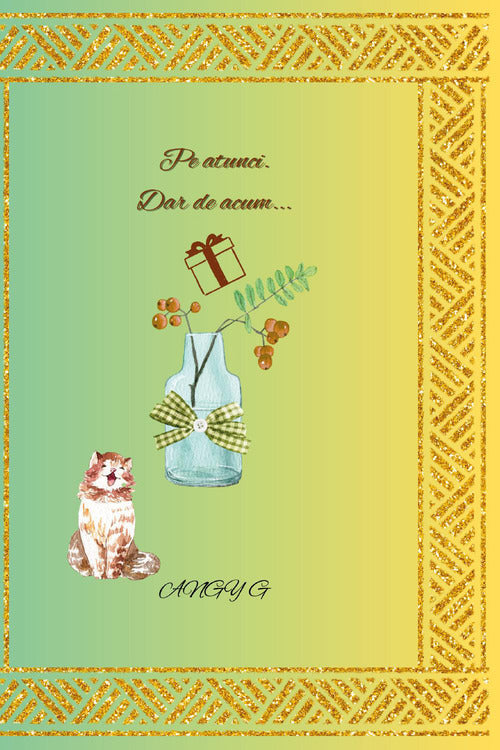 Pe atunci dar de acum