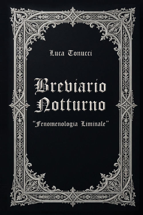 Breviario notturno. "Fenomenologia liminale"