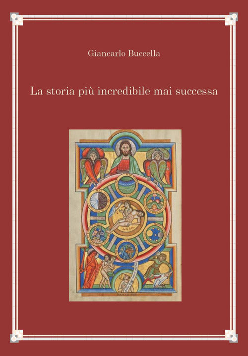 La storia più incredibile mai successa