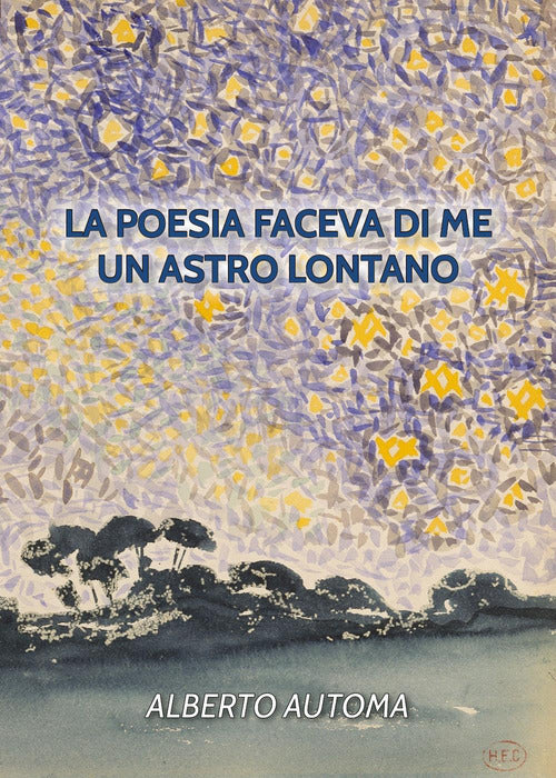 La poesia faceva di me un astro lontano