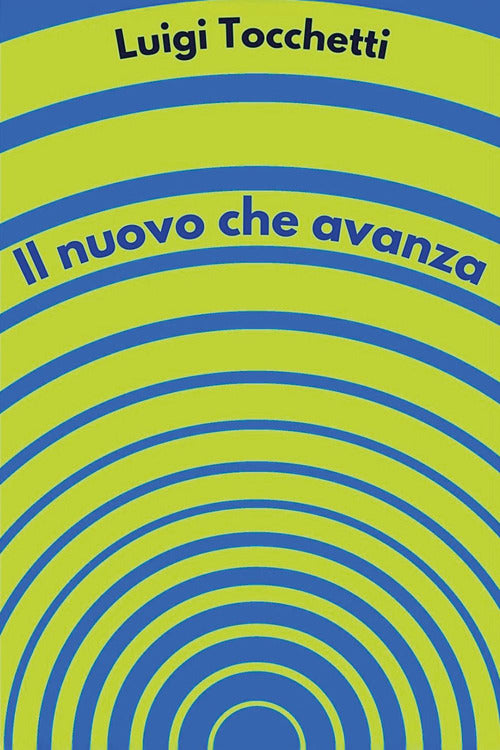 Il nuovo che avanza