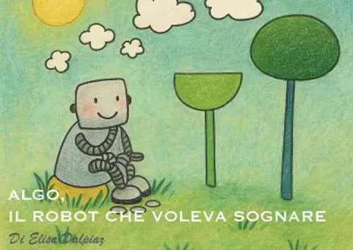 Algo, il robot che voleva sognare