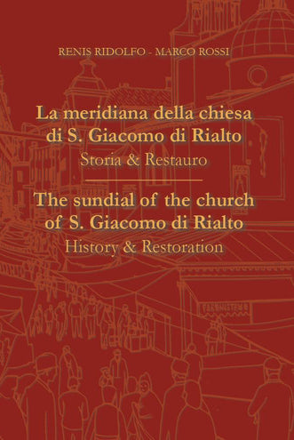 La meridiana della chiesa di S. Giacomo di Rialto. Storia e restauro